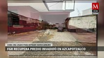 FGR recupera posesión de inmueble en Azcapotzalco entregado por el INDEP