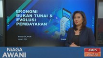 Niaga AWANI: Ekonomi bukan tunai & evolusi pembayaran