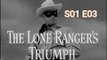 The Lone Ranger -The Lone Ranger's Triumph S01 E03
