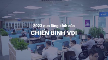 2023 qua lăng kính của các Chiến Binh VDI