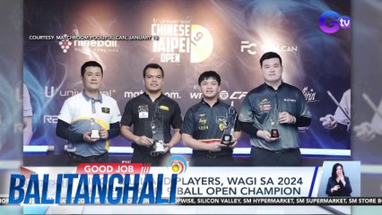 Pinoy billliard players, wagi sa 2024 Chinese Taipei 9-Ball Open Champion | BT