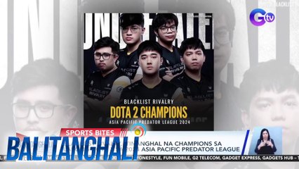 Blacklist Rivalry, itinanghal na champions sa larong DOTA 2 sa 2024 Asia Pacific Predator League | BT