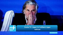 Droits TV : Ligue 1 à 1 milliard, Ligue vaincue