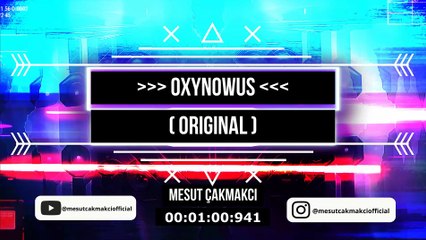 Mesut Çakmakcı - Oxynowus (Original) / @mesutcakmakciofficial