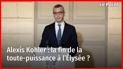 Alexis Kohler : la fin de la toute-puissance à l’Élysée ?