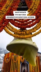 Kedarnath Yatra 2024 going to be Started very Soon