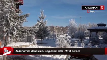 Ardahan’da dondurucu soğuklar: Göle -29,8 derece