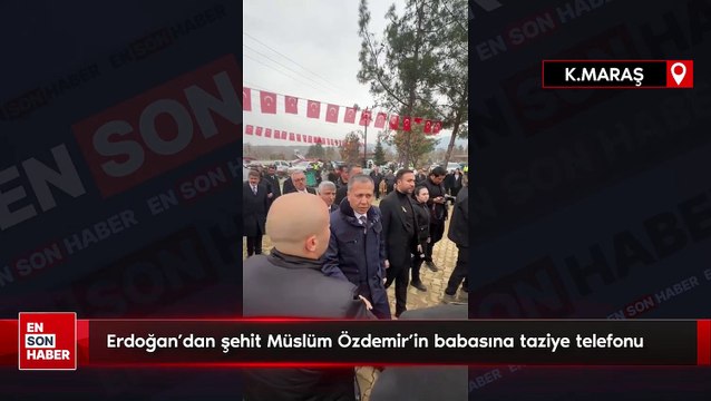 Cumhurbaşkanı Erdoğan'dan şehit Müslüm Özdemir'in babasına taziye telefonu