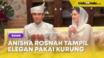 Dinikahi Anak Raja Brunei, Anisha Rosnah Tampil Elegan Meski Cuma Pakai Baju Kurung Sederhana: Sah Jadi Bangsawa