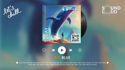 Chill Area - Big Blue | SoundLoud