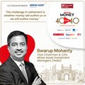 Outlook Money 40After40 - Swarup Mohanty, Vice Chairman & CEO, Mirae Asset Invest Managers (INDIA)