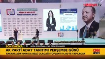 AK Parti'de aday tanıtımı için tarih ve saat belli oldu