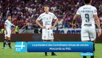 Le président des Corinthians refuse de vendre Moscardo au PSG.