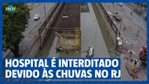 Hospital é interditado devido as chuvas no Rio de Janeiro