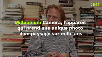 Millennium Camera, l'appareil qui prend une unique photo  d'un paysage sur mille ans