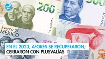 En el 2023, afores se recuperaron; cerraron con plusvalías por $464,068 millones