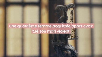 Une quatrième femme acquittée après avoir tué son mari violent