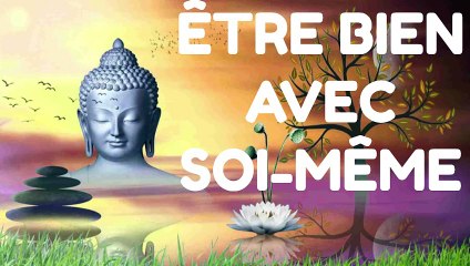 ÊTRE BIEN AVEC SOI-MÊME