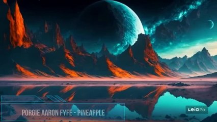 Porgie Aaron Fyfe - Pineapple