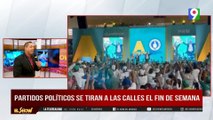 Partidos políticos se tiran a las calles el fin de semana | El Show del Mediodía