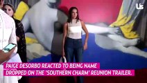 Paige DeSorbo Reacted to Being Name Dropped on the ‘Southern Charm’ Reunion Trailer