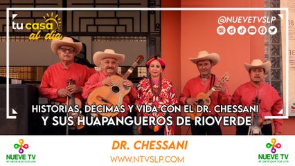 Historias, décimas y vida con el Dr. Chessani y sus Huapangueros de Rioverde