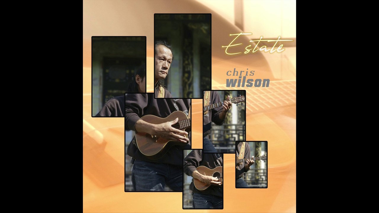 ESTATE-Chris Wilson-Ukulélé