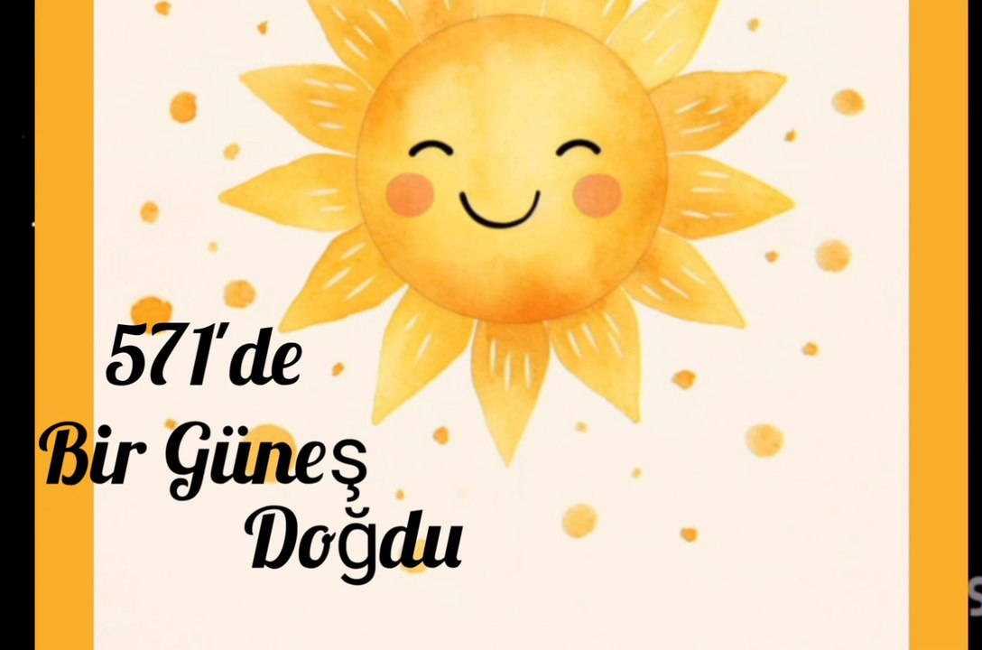 571'de Bir güneş doğdu /Çocuk ilahisi
