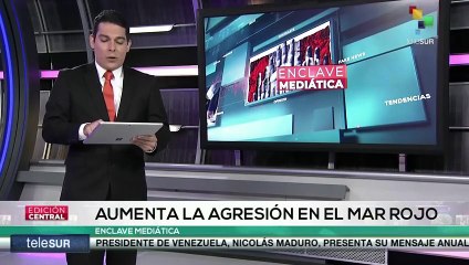 Enclave Mediática 15-01: Aumenta agresión en el mar Rojo