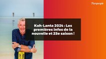 Koh-Lanta 2024 : Les premières infos de la nouvelle et 25e saison !