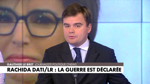 L'édito de Gauthier Le Bret : «Rachida Dati/LR : la guerre est déclarée»