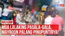 HULI-CAM!  Mga lalaking pagala-gala, mayroon palang pinupuntirya! | GMA Integrated Newsfeed