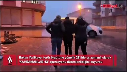 28 ilde 'Kahramanlar-43' operasyonu! 156 kişi yakalandı