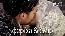 феріха & емір #71 - Сила кохання Феріхи