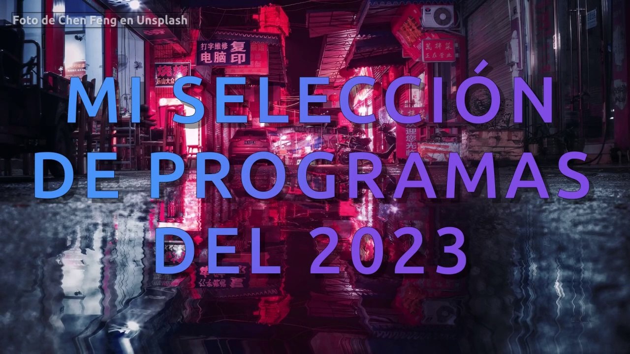 Mi selección de programas del 2023