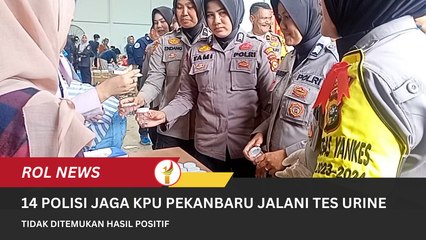 14 Polisi Jaga KPU Pekanbaru Jalani Tes Urine