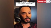 Estetik yaptıran Gökhan Özen, yeni imajıyla hiç beğenilmedi