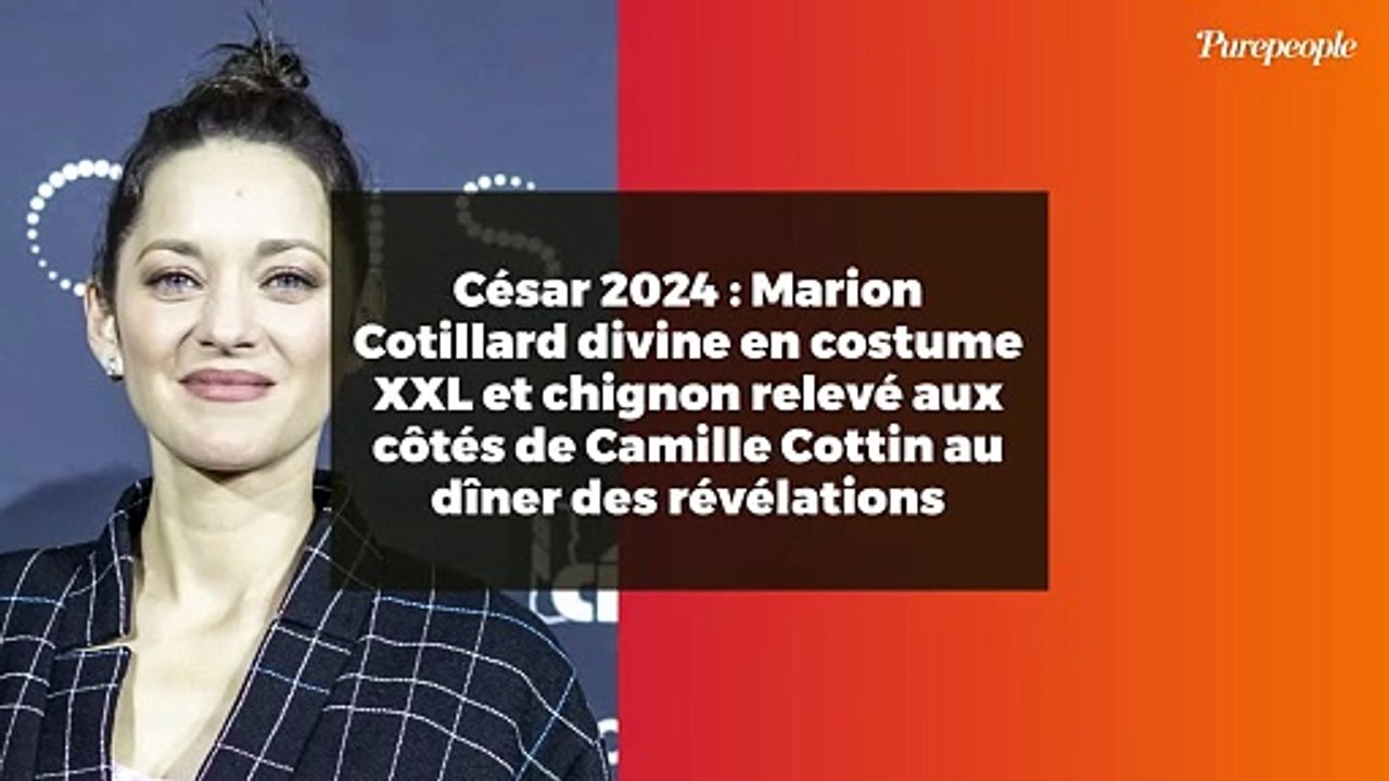 César 2024 : Marion Cotillard divine en costume XXL et chignon relevé aux côtés de Camille Cottin au dîner des révélations
