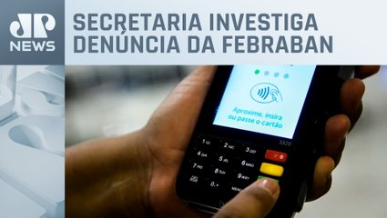 Empresas de pagamento devem explicar cobrança de juros