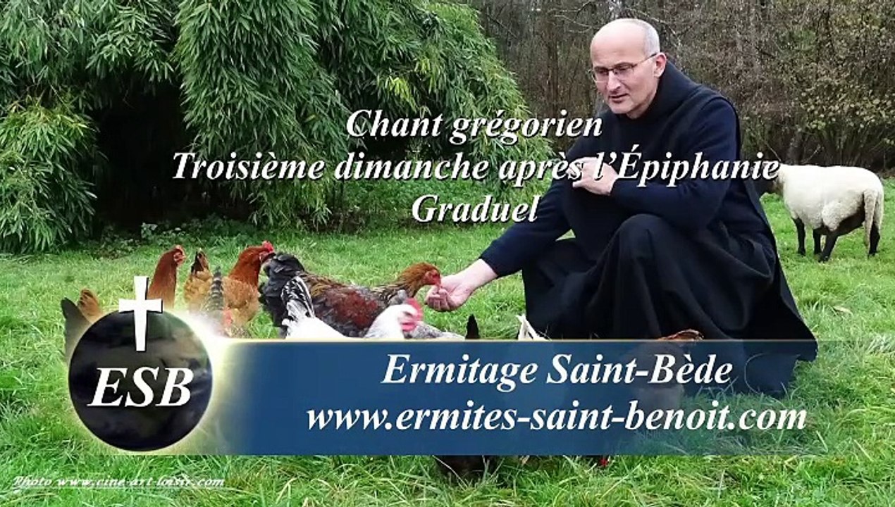 Graduel Timebunt gentes du Troisième dimanche après l’Épiphanie - Ermitage Saint-Bède - Jean-Claude Guerguy pour Ciné Art Loisir.