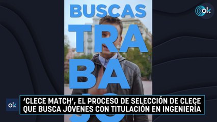 ‘Clece Match’, el proceso de selección de Clece que busca jóvenes con titulación en Ingeniería