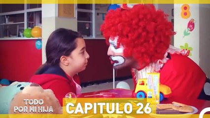 Todo Por Mi Hija Capitulo 26 (Versión Extendida)