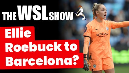 Sarina Wiegman signs England extension, Ellie Roebuck to Barcelona latest | The WSL Show