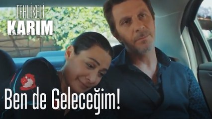 Ben de suçluyum ben de geleceğim - Tehlikeli Karım