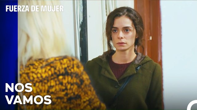 Ceyda Y Bahar Se Despidieron - Fuerza De Mujer Capitulo 33