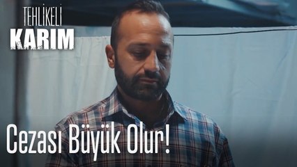 Cezası büyük olur - Tehlikeli Karım
