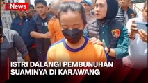 Istri Sewa Pembunuh Bayaran Untuk Habisi Nyawa Suaminya di Karawang, Ini Motifnya