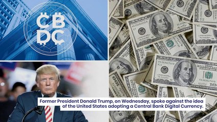 Trump Promises Never To Allow CBDCs In US, Says He Will 'Protect Americans From Government Tyranny'