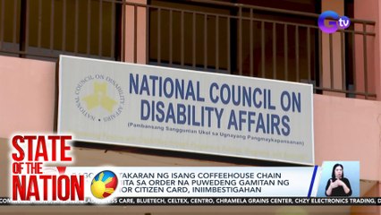 Bagong patakaran ng Starbucks PH na naglilimita sa order na puwedeng gamitan ng PWD at senior citizen card, iniimbestigahan | SONA