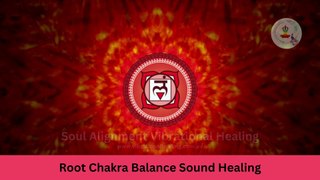 Activate and Balance Root Chakra, Root Chakra Balance Sound Healing